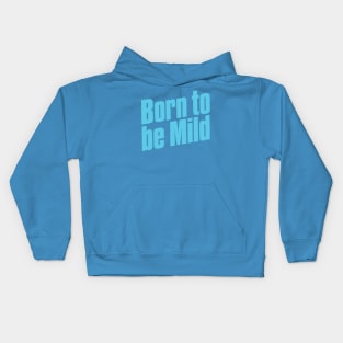 Born To Be Mild Kids Hoodie